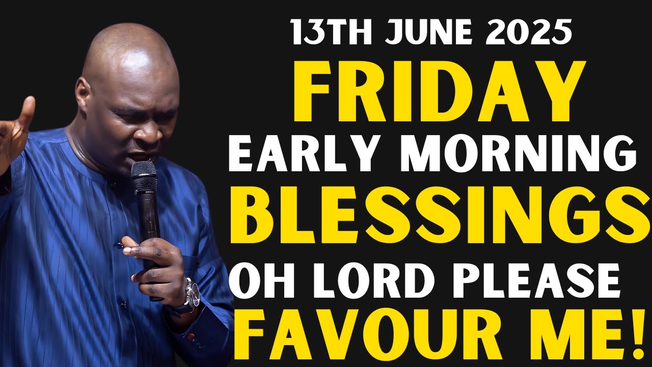 Early Morning Blessings Favour Provoking Prayers By Apostle Joshua Selman