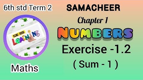 6th Std | Samacheer Maths | Term 2 | Chapter 1 : Numbers | Exercise 1.2 | Sum - 1 | Fill | VD 18