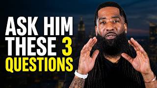 ASK HIM These 3 Questions And Watch His TRUE SELF Appear!
