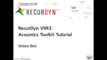 RecurDyn Acoustics Toolkit Tutorial by Nelson Woo