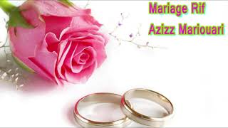 Mariage rif - Azizz Mariouari - izran kh mouray
