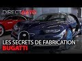 Découverte : les secrets de fabrication des Bugatti