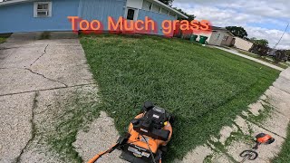 TOO MUCH GRASS But the 21' SCAG DOING IT.
