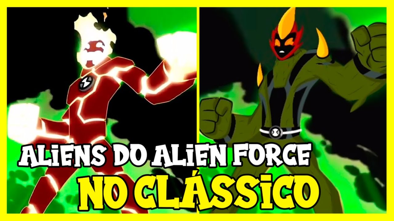 ALIENS DO ALIEN FORCE NO BEN 10 CLÁSSICO! 