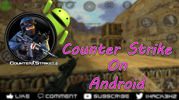Counter-Strike 1.6 on Android [Modded Graphics] [Xash3D]