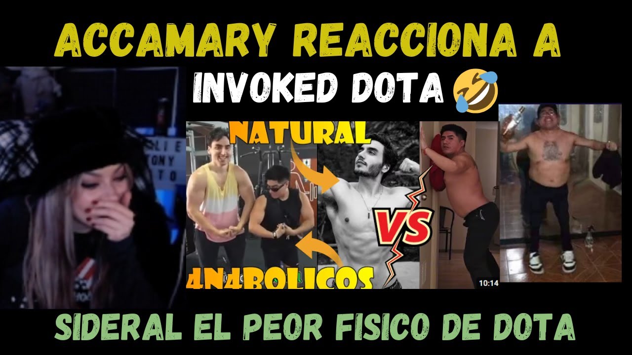 🔥ACCAMARY REACCIONA A INVOKED DOTA 🔥 FULL BAJE DE PEPA XD