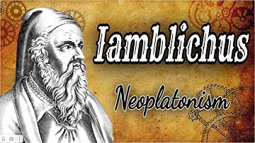 IAMBLICHUS | The Father of Neoplatonism | Examining Iamblichus
