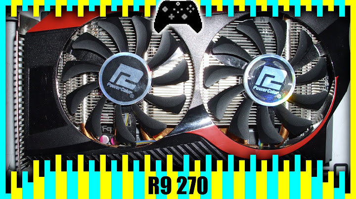 Đánh giá vga his r9 270 năm 2024