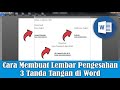 Cara Membuat Lembar Pengesahan 3 Tanda Tangan di Word