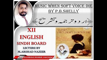 Music, When Soft Voices Die Poem by Percy Bysshe Shelley (EXPLAINATION IN URDU)M. ARSHAD XII ENGLISH