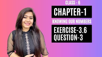 Exercise-3.6, Question-3 || Class 6 Maths Chapter 3-Playing with Numbers NCERT || Udaan Classes