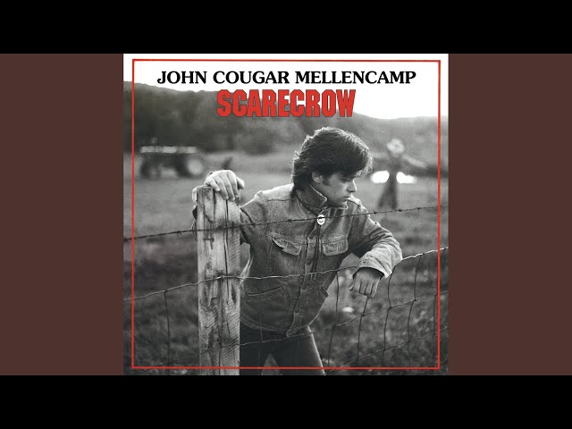 John Mellencamp - The Kind Of Fella I Am