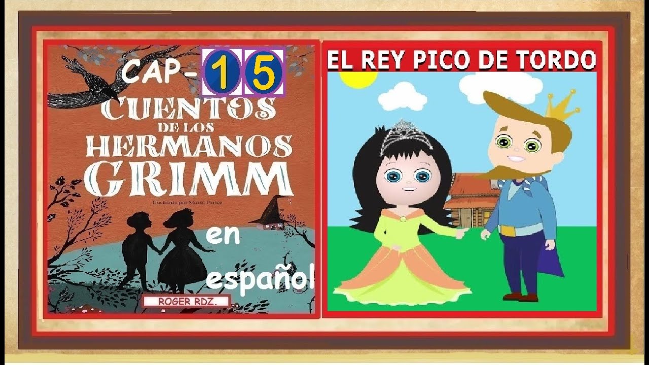 Los Cuentos de los Hermanos Grimm Cap-15 (El rey Pico de Tordo) 1987 E ...