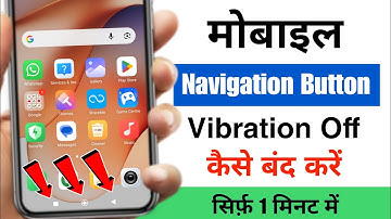 Mobile Me Back Button Ka Vibration Kaise Band Kare | Navigation Button Vibration Off 
