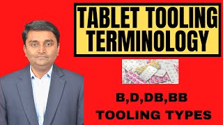 TABLET TOOLING TERMINOLOGY B,D,DB,BB TOOLING Pharmaceutical Concept [2021] | PC [2025]