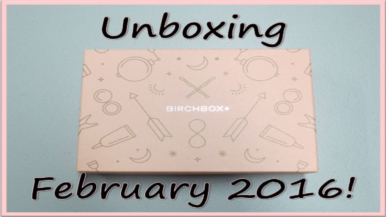 Birchbox Febuary 2016 Unboxing + Promo Codes!