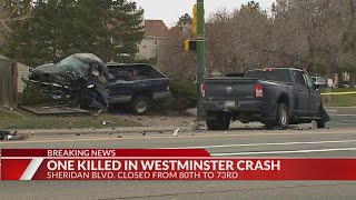 1 killed in crash at 76th and Sheridan in Westminster