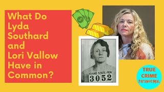 What Do Lyda Southard and Lori Vallow Have in Common