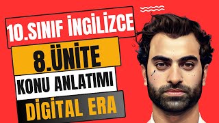 10 Sinif İngi̇li̇zce 8 Üni̇te Konu Anlatimi Digital Era