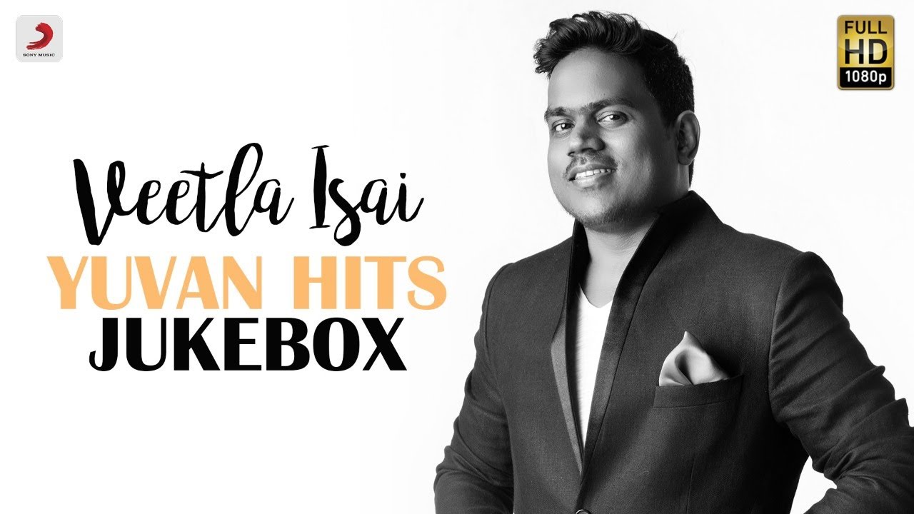 Veetla Isai - Yuvan Hits Jukebox | Latest Tamil Video Songs | 2020 ...