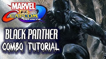 Marvel vs. Capcom Infinite: BLACK PANTHER COMBOS (6.2k+ Damage) - !Tutorial / Showcase!