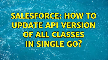 Salesforce: How to update API version of all classes in single go?