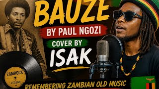 Bauze – Paul Ngozi (Reggae Cover by Isak)