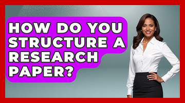 How Do You Structure A Research Paper? - Ultimate Study Hacks