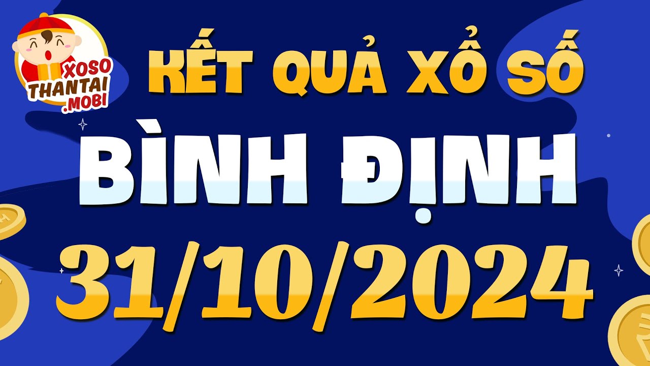 Xổ số Bình Định ngày 31 tháng 10 - XSBDI - XS Bình Định - SXBDI - Xổ số ...