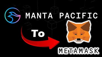 How to add Manta Pacific Chain to MetaMask Wallet