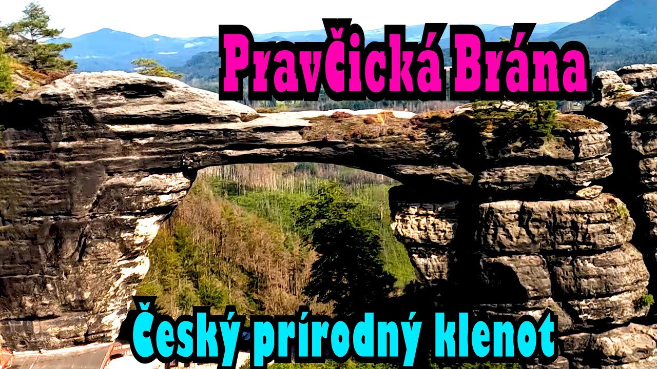 Pravčická brána  - Český prírodný klenot