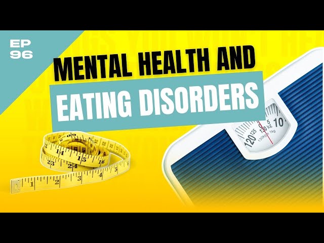 Eating Disorders and Mental Health - Ep 96 - The Seacoast Podcast class=