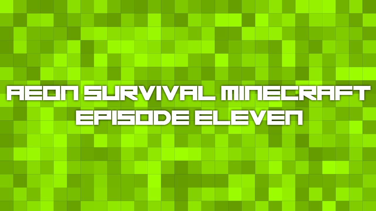 Aeon Survival Minecraft - Episode 11 - YouTube