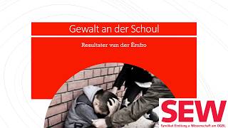 Schoulgewalt am Fokus: SEW-Ëmfro weist alarmant Resultater