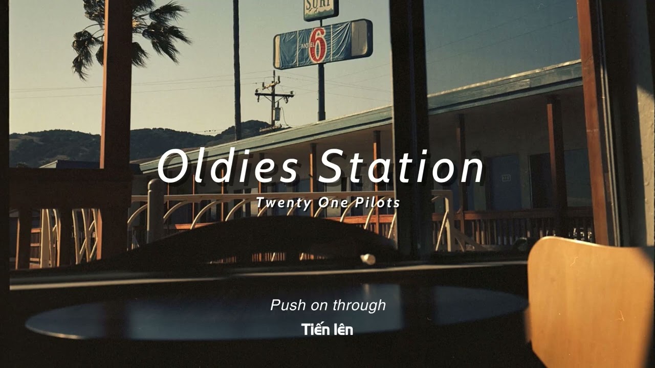Vietsub | Oldies Station - Twenty One Pilots | Lyrics Video
