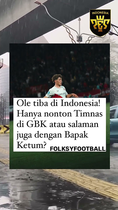 Selamat datang di Indonesia, Ole Romeny. 🇮🇩🦅