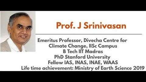 13th INS Webinar: The Science of Climate Change by Prof. J Srinivasan