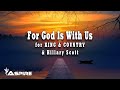 For God is with Us - for KING & COUNTRY and Hillary Scott [Lyric Video]