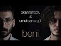 Beni Umut Can Ergül Okan Fahoğlu 2022 Deyişler Türkü 