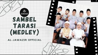 AL-JAWAZIR - Sambel Tarasi (Medley Sunda) |  Live Video