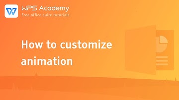 [WPS Academy] 1.2.2 PPT: How to customize animation
