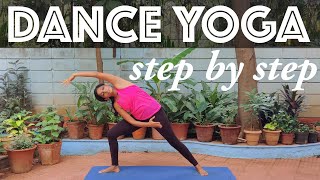 Dance Yoga Workout Step by Step, Cardio + Stretches