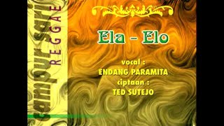 Campur Sari Reggae Karaoke - Ela Elo - Endang Paramita