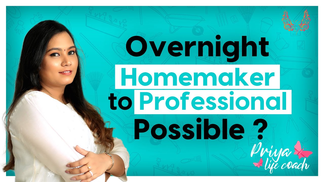 Over night la home maker to professional possible ஆ ? | priya life ...