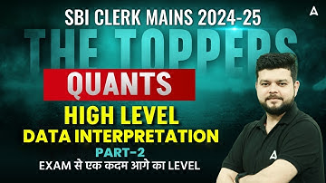 SBI Clerk Mains 2024-25 | Quants High Level Data Interpretation (DI) #2 | By Siddharth Srivastava