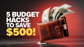 5 Simple Budget Hacks to Save $500 a Month💸