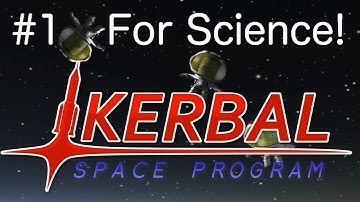 Kerbal Space Program [Ep. 1] - For Science!
