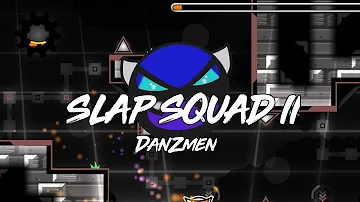 Slap Squad II by DanZmen! 100%