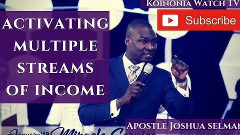 Apostle Joshua Selman - Activating Multiple Streams of Income