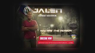 Jalen Cover You Are The Reason